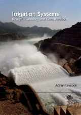 9781845932633-1845932633-Irrigation Systems: Design, Planning and Construction (Cabi Publications)