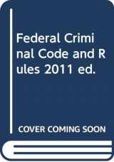 9780314923073-0314923071-Federal Criminal Code and Rules, 2011 ed.