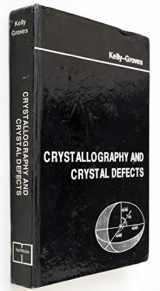 9781878907363-1878907360-Crystallography and Crystal Defects