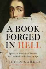 9780691160184-069116018X-A Book Forged in Hell: Spinoza's Scandalous Treatise and the Birth of the Secular Age