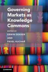 9781108728959-1108728952-Governing Markets as Knowledge Commons (Cambridge Studies on Governing Knowledge Commons)