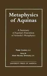 9780761802938-0761802932-Metaphysics of Aquinas: A Summary of Aquinas's Exposition of Aristotle's Metaphysics