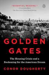 9780525560234-0525560238-Golden Gates: The Housing Crisis and a Reckoning for the American Dream