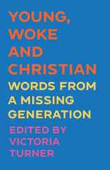 9780334061533-0334061539-Young, Woke and Christian: Words from a Missing Generation