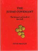 9780646467726-0646467727-The Judas Covenant: The Death and Betrayal of Ben Hall