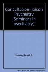 9780808909019-0808909010-Consultation-liaison psychiatry (Seminars in psychiatry)