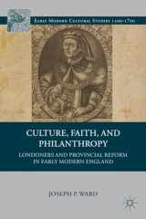 9780312293864-0312293860-Culture, Faith, and Philanthropy: Londoners and Provincial Reform in Early Modern England (Early Modern Cultural Studies 1500–1700)