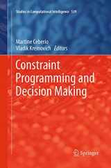 9783319382029-3319382020-Constraint Programming and Decision Making (Studies in Computational Intelligence, 539)