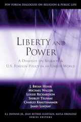 9780815735458-0815735456-Liberty and Power: A Dialogue on Religion and U.S. Foreign Policy in an Unjust World (Pew Forum Dialogues on Religion & Public Life)