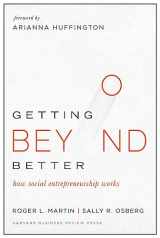 9781633690684-1633690687-Getting Beyond Better: How Social Entrepreneurship Works