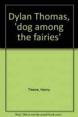 9780848226657-0848226658-Dylan Thomas, 'dog among the fairies'