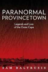 9780764351532-0764351532-Paranormal Provincetown: Legends and Lore of the Outer Cape