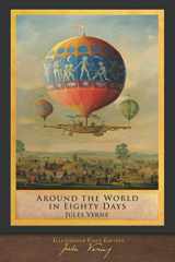 9781949460858-1949460851-Around the World in Eighty Days (Illustrated First Edition): 100th Anniversary Collection