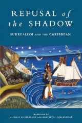 9781859840184-1859840183-Refusal of the Shadow: Surrealism and the Caribbean