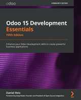 9781800200067-1800200064-Odoo 15 Development Essentials - Fifth Edition: Enhance your Odoo development skills to create powerful business applications