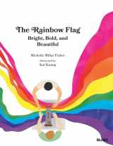 9781633450783-1633450783-The Rainbow Flag: Bright, Bold, and Beautiful