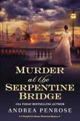 9781496732545-1496732545-Murder at the Serpentine Bridge: A Wrexford & Sloane Historical Mystery (A Wrexford & Sloane Mystery)