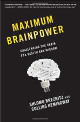9780345526144-0345526147-Maximum Brainpower: Challenging the Brain for Health and Wisdom