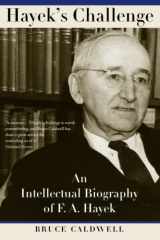 9780226091938-0226091937-Hayek's Challenge: An Intellectual Biography of F.A. Hayek