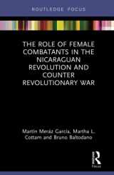 9780367141486-0367141485-The Role of Female Combatants in the Nicaraguan Revolution and Counter Revolutionary War (Focus on Global Gender and Sexuality)
