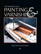 9780937822333-0937822337-Painting & Varnishing (The Woodenboat Series)