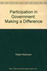 9780874112337-0874112338-Participation in Government: Making a Difference