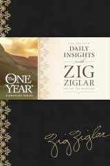 9781414331782-1414331789-The One Year Daily Insights with Zig Ziglar (One Year Signature Line)