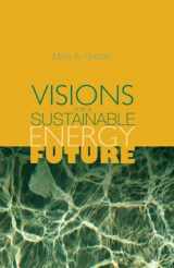 9780849398179-0849398177-Visions for a Sustainable Energy Future