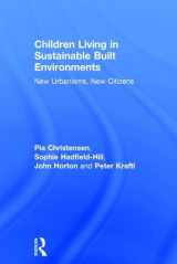 9781138809390-113880939X-Children Living in Sustainable Built Environments: New Urbanisms, New Citizens