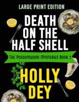 9781941502105-1941502105-Death on the Half Shell: Large Print Edition (The Possumwood Mysteries Large Print)