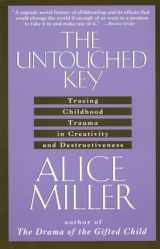 9780385267649-0385267649-The Untouched Key: Tracing Childhood Trauma in Creativity and Destructiveness