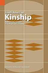 9780883121733-0883121735-South American Kinship: Eight Kinship Systems from Brazil and Colombia (SIL International Publications in Ethnography, vol. 18)