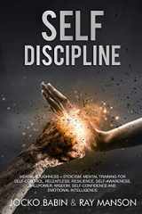 9781093562798-109356279X-Self-Discipline: This Book Includes:Mental Toughness + Stoicism. Mental Training for Self-Control, Relentless, Resilience, Self-Awareness, Willpower, Wisdom,Self-Confidence and Emotional Intelligence.