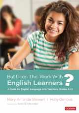 9781071814956-1071814958-But Does This Work With English Learners?: A Guide for English Language Arts Teachers, Grades 6-12