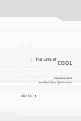 9780226486987-0226486982-The Laws of Cool: Knowledge Work and the Culture of Information