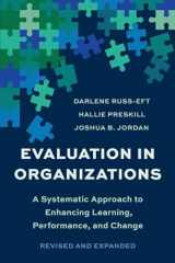 9781541603622-1541603621-Evaluation In Organizations: A Systematic Approach To Enhancing Learning, Performance, And Change