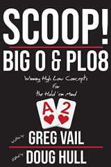 9781720325413-1720325413-Scoop!: Big O and PLO8: Winning High Low Concepts for the Hold'em Mind