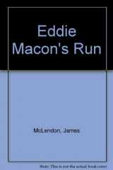 9780670288557-0670288551-Eddie Macon's Run: 2
