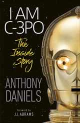 9780241440629-0241440629-I Am C-3PO - The Inside Story