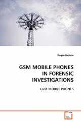 9783639112337-3639112334-GSM MOBILE PHONES IN FORENSIC INVESTIGATIONS: GSM MOBILE PHONES