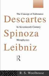 9780415090223-0415090229-Descartes, Spinoza, Leibniz: The Concept of Substance in Seventeenth Century Metaphysics