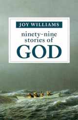 9781941040355-1941040357-Ninety-Nine Stories of God