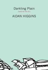 9781564785374-1564785378-Darkling Plain: Texts for the Air (Irish Literature Series)