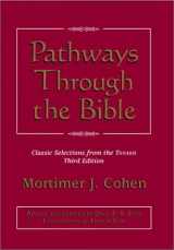 9780827607347-0827607342-Pathways Through the Bible: Classic Selections from the Tanakh