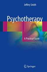 9783319494593-3319494597-Psychotherapy: A Practical Guide