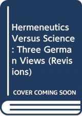 9780268010843-0268010846-Hermeneutics Versus Science: Three German Views (Revisions) (English and German Edition)