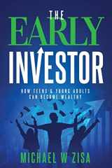 9781492105008-1492105007-The Early Investor: How Teens & Young Adults Can Become Wealthy (Investing Fundamentals for Wealth Creation)