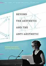 9780271060736-0271060735-Beyond the Aesthetic and the Anti-Aesthetic (The Stone Art Theory Institutes)