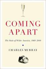 9780307453426-0307453421-Coming Apart: The State of White America, 1960-2010