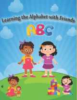 9780578376523-0578376520-Learning the alphabet with friends (alphabet books)